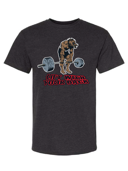 Lift With Your Back – Untamed Strength Apparel