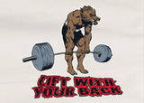 Lift With Your Back